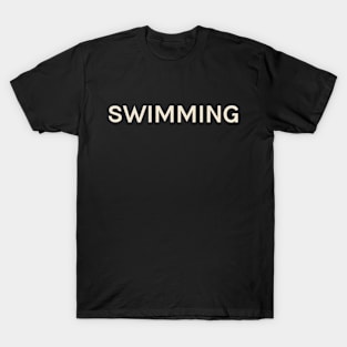 Swimming Passions Interests Fun Things to Do T-Shirt